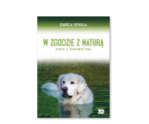 Książka "W zgodzie z naturą - dieta a zdrowie psa" Izabela Sekuła