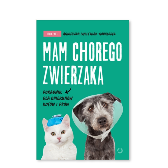 Książka "Mam chorego zwierzaka " A. Cholewiak - Góralczyk