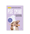 Książka "Psie smaki. O zbilansowanej diecie psa" A. Cholewiak - Góralczyk