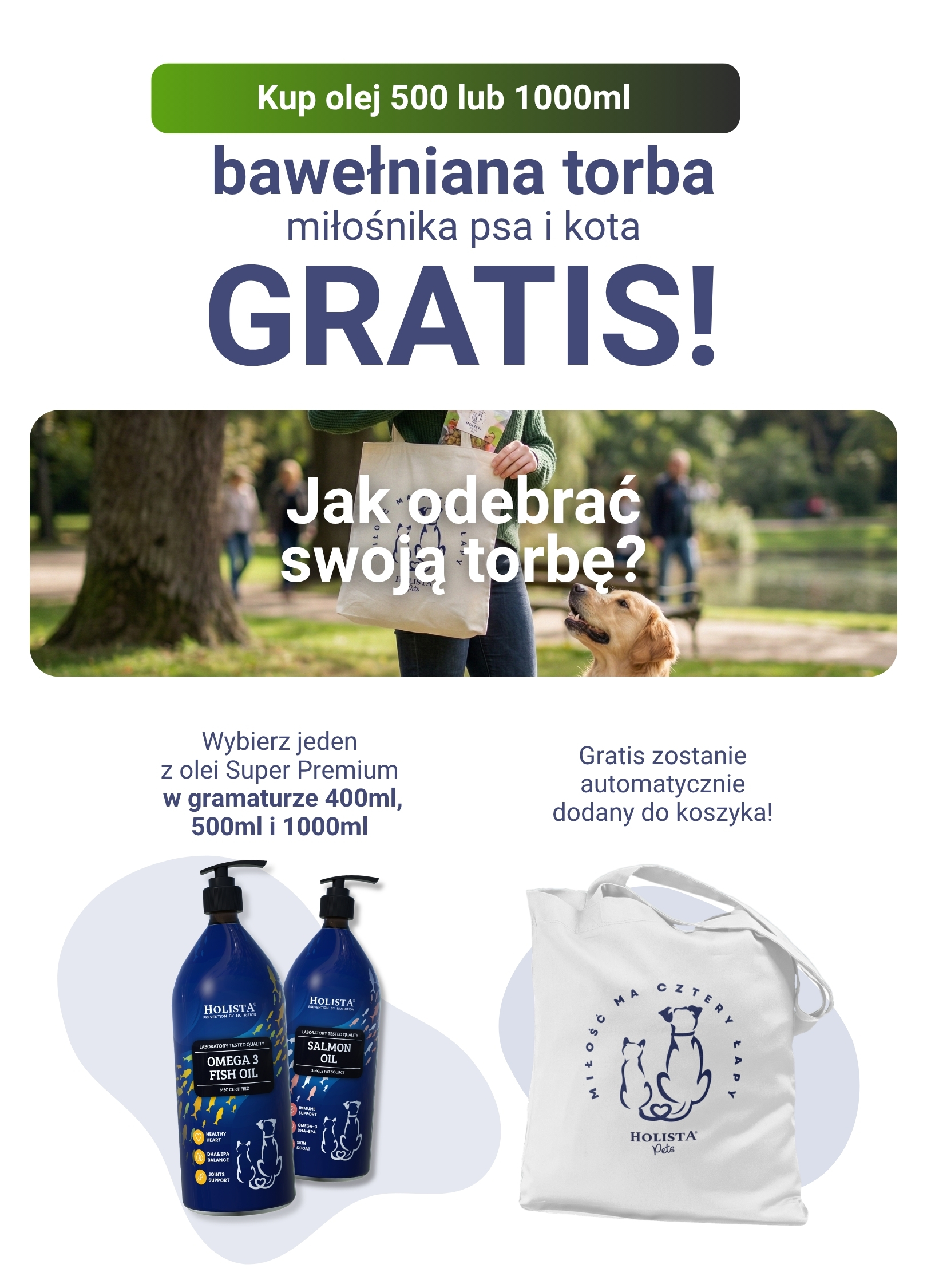 Kup olej 500ml lub 1000ml i odbierz bawełnianą torbę Holista "miłość ma cztery łapę" za darmo!