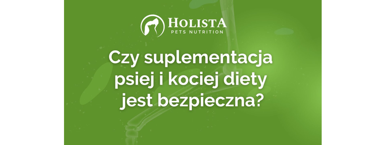 Czy suplementacja psiej i kociej diety jest bezpieczna? Poznaj fakty!